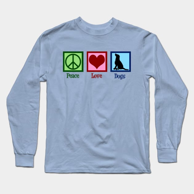 Peace Love Dogs Long Sleeve T-Shirt by epiclovedesigns